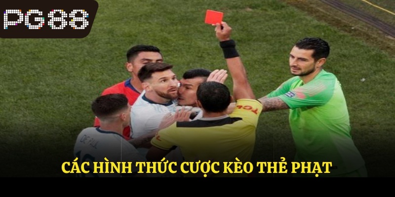 Các hình thức cược kèo thẻ phạt