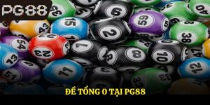 Đề Tổng 0 - Giải Mã Quy Luật Bắt Đề Chuẩn Cùng PG88