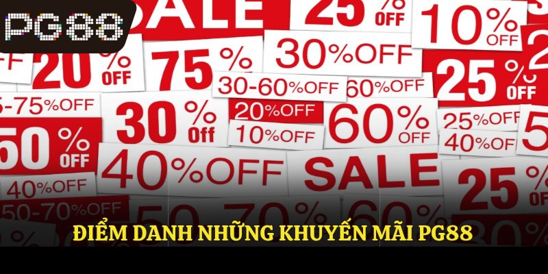 Điểm danh những khuyến mãi PG88 tốt nhất