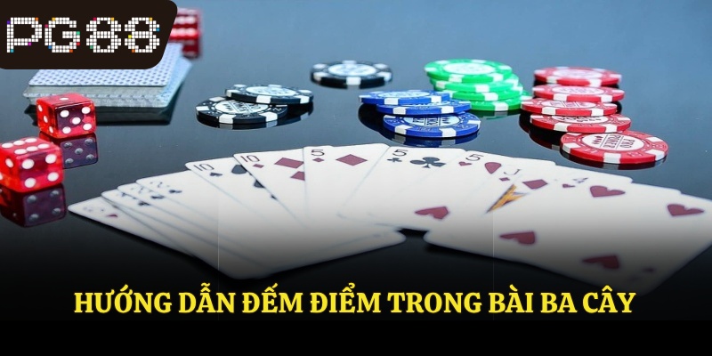 Hướng dẫn cách đếm điểm trong bài ba cây