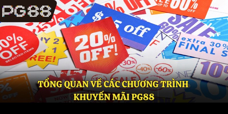Tổng quan về các chương trình khuyến mãi PG88